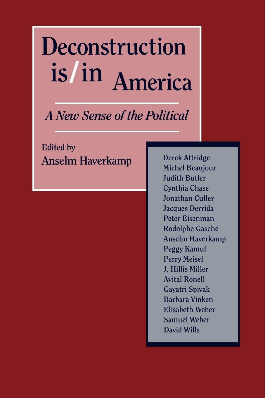Deconstruction Is/In America: A New Sense of the Political (Open Access Lib and Hc) Social Sciences