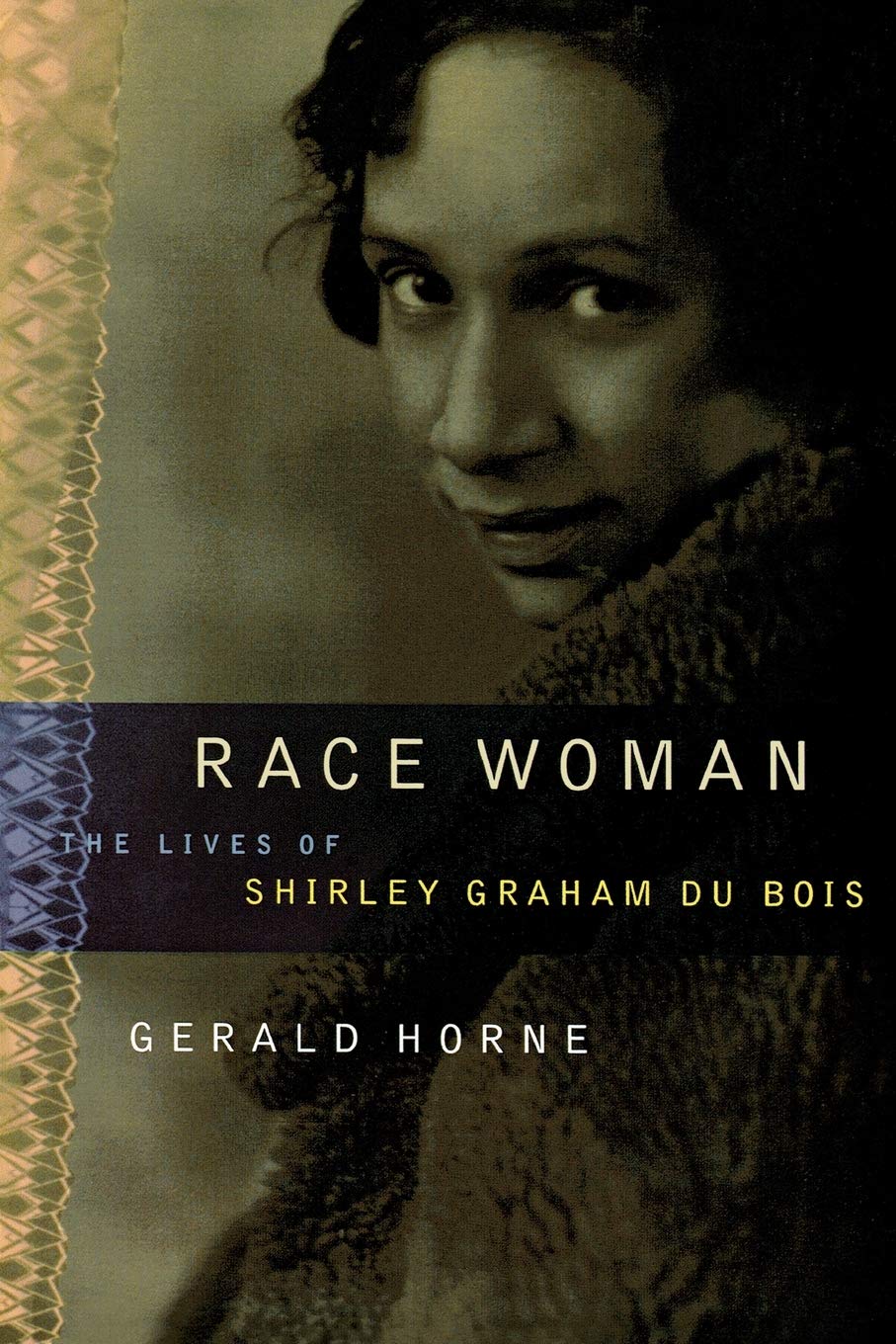 Race Woman: The Lives of Shirley Graham Du Bois Social Sciences