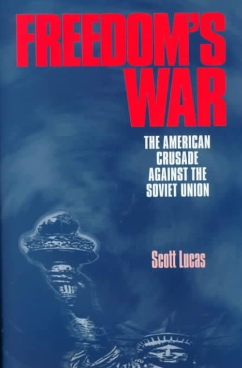 Freedom's War: The American Crusade Against the Soviet Union Social Sciences