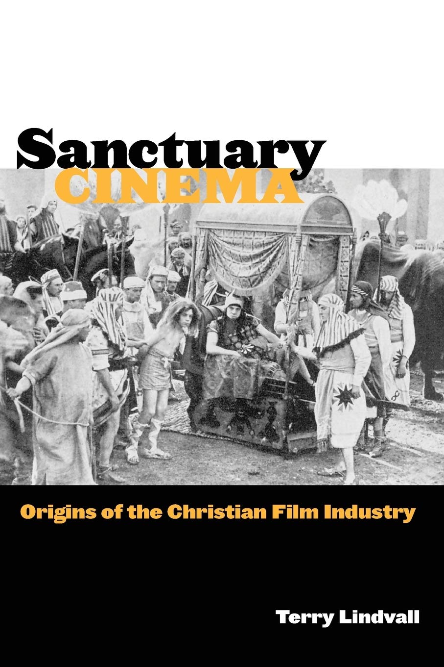 Sanctuary Cinema: Origins of the Christian Film Industry Social Sciences