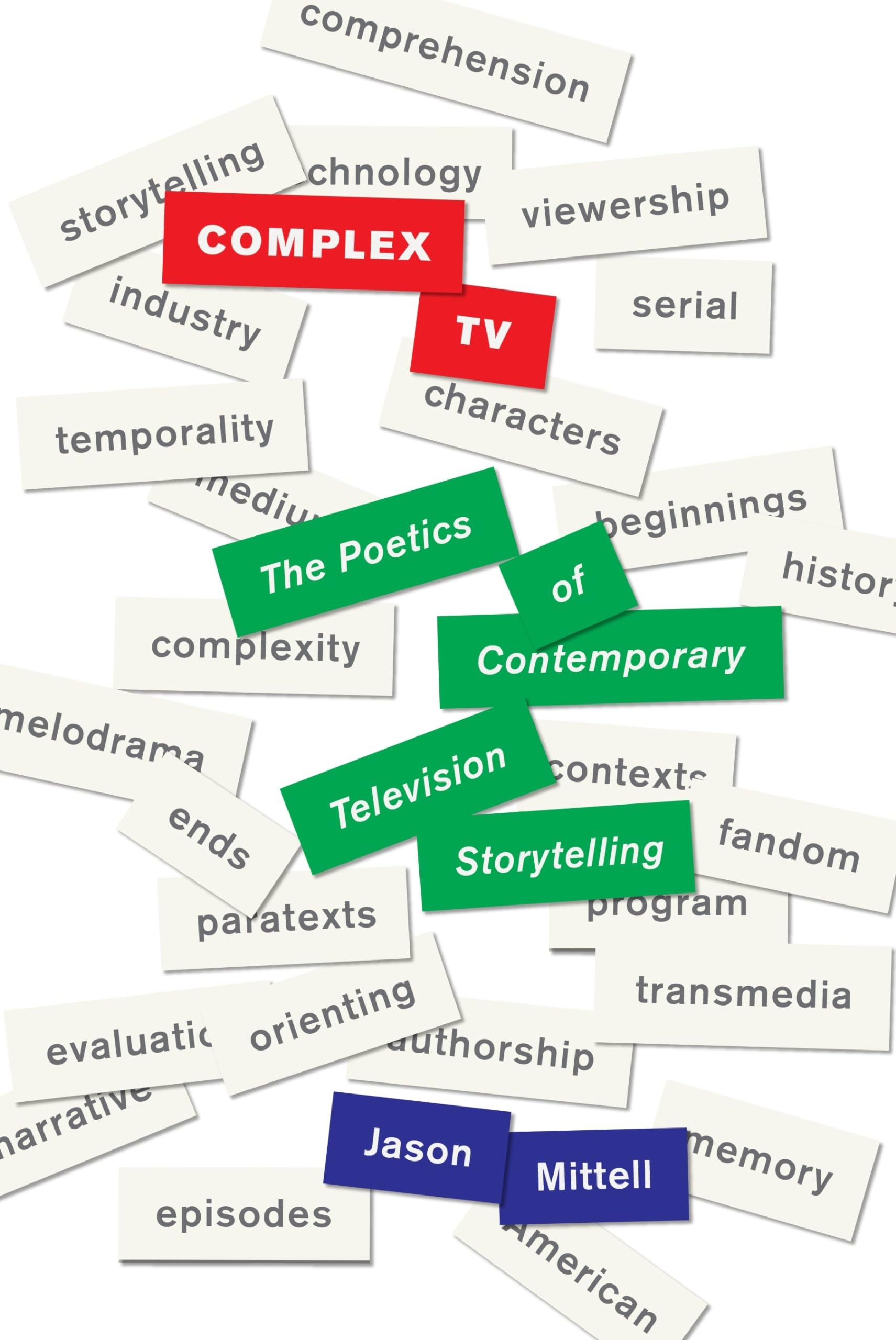 Complex TV: The Poetics of Contemporary Television Storytelling Media & Communication