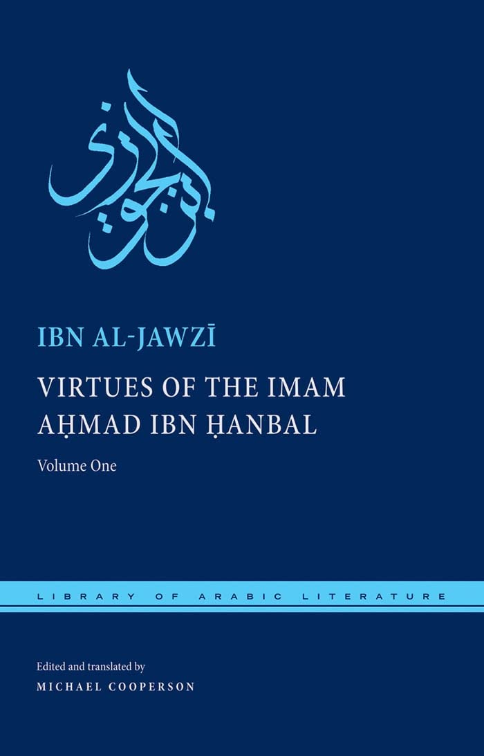 Virtues of the Imam Ahmad Ibn Hanbal: Volume One (Library of Arabic Literature) Contemporary literature