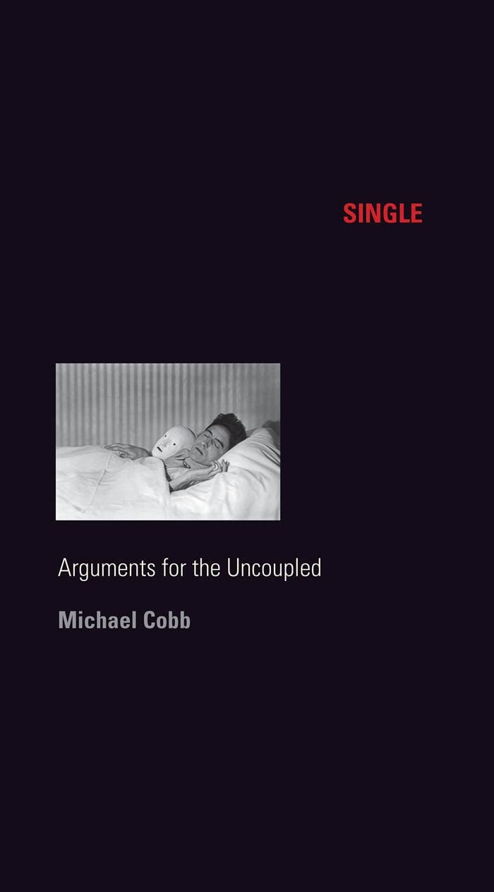 Product Image: Single: Arguments for the Uncoupled (Sexual Cultures)