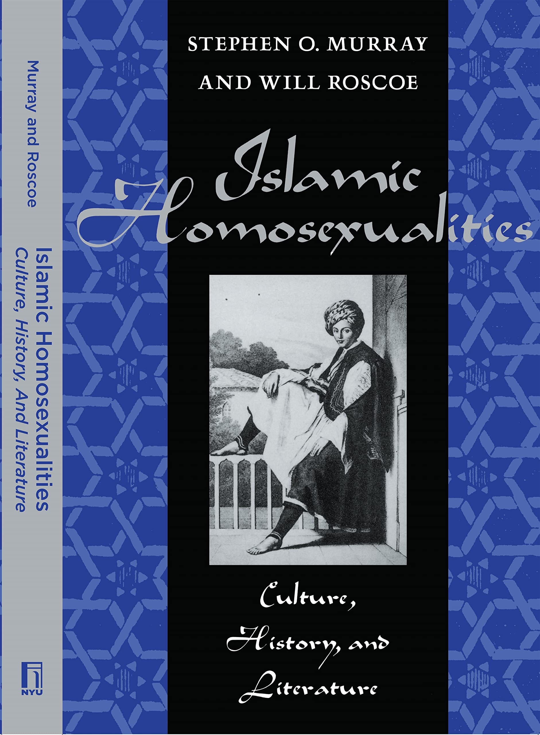 Islamic Homosexualities: Culture, History, and Literature book
