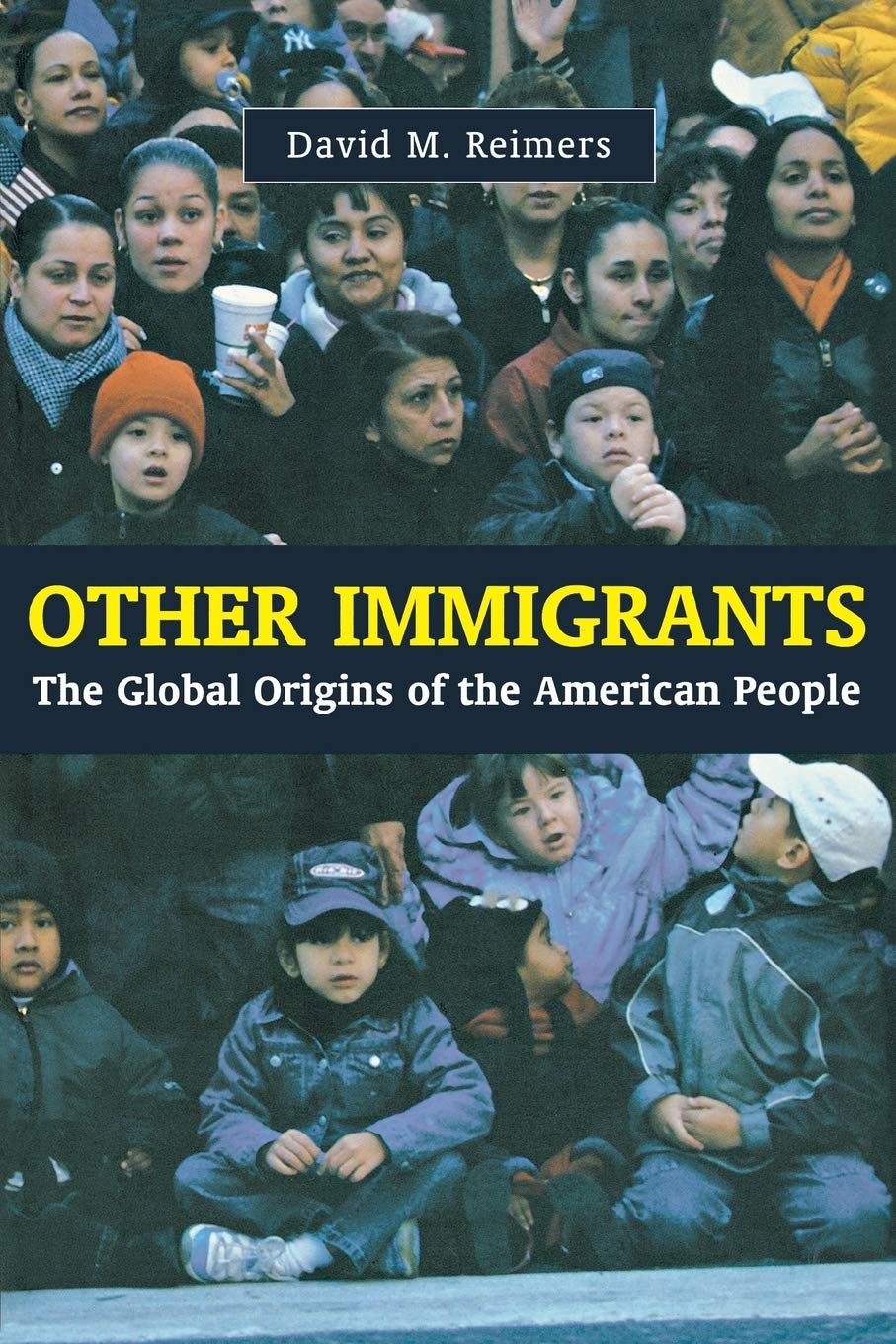 Other Immigrants: The Global Origins of The American People Books