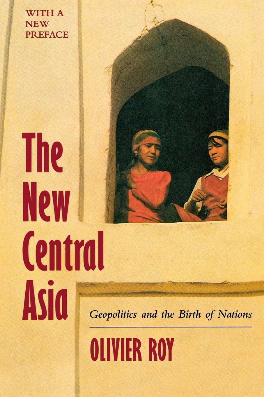 The New Central Asia: Geopolitics and the Birth of Nations book