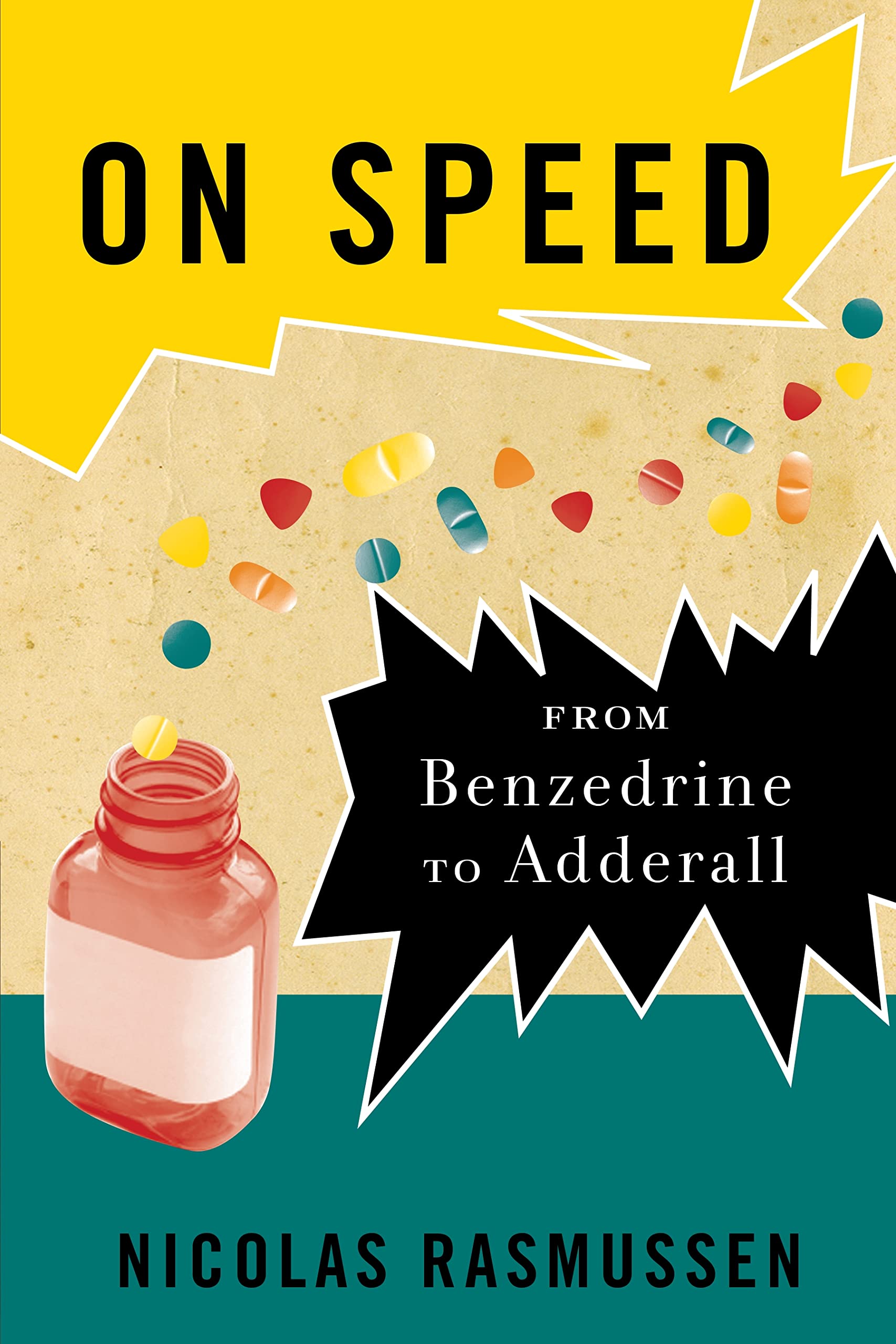On Speed: The Many Lives of Amphetamine Medicine
