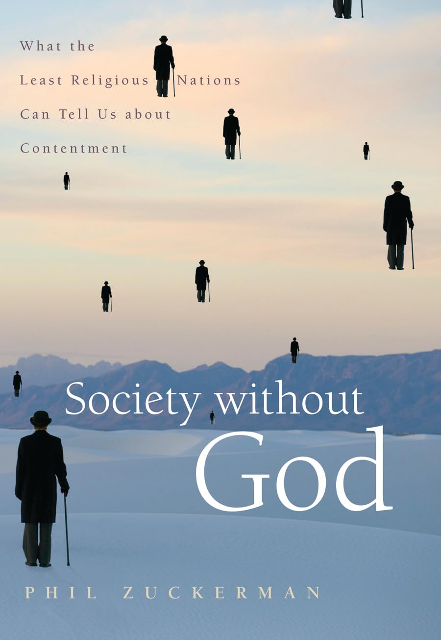Society without God: What the Least Religious Nations Can Tell Us About Contentment Religion & Esotericism
