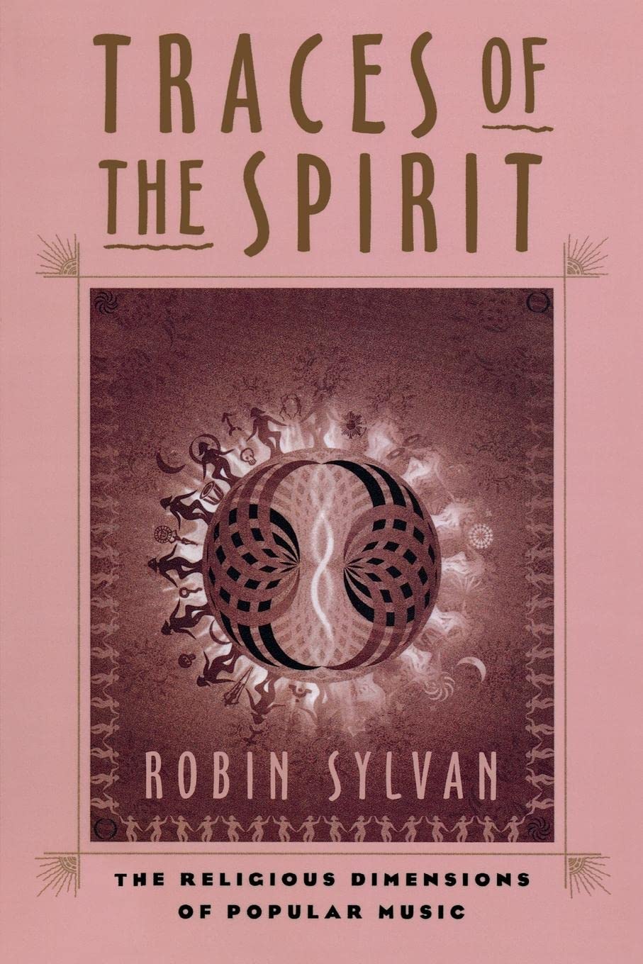 Traces of the Spirit: The Religious Dimensions of Popular Music Social Sciences