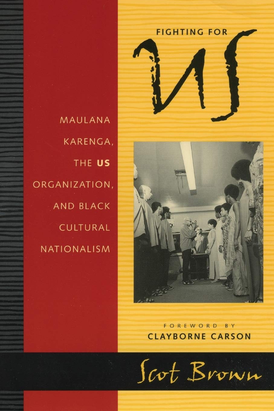 Fighting for Us: Maulana Karenga, the US Organization, and Black Cultural Nationalism Books