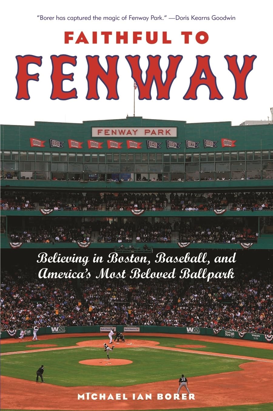 Faithful to Fenway: Believing in Boston, Baseball, and America's Most Beloved Ballpark Social Sciences