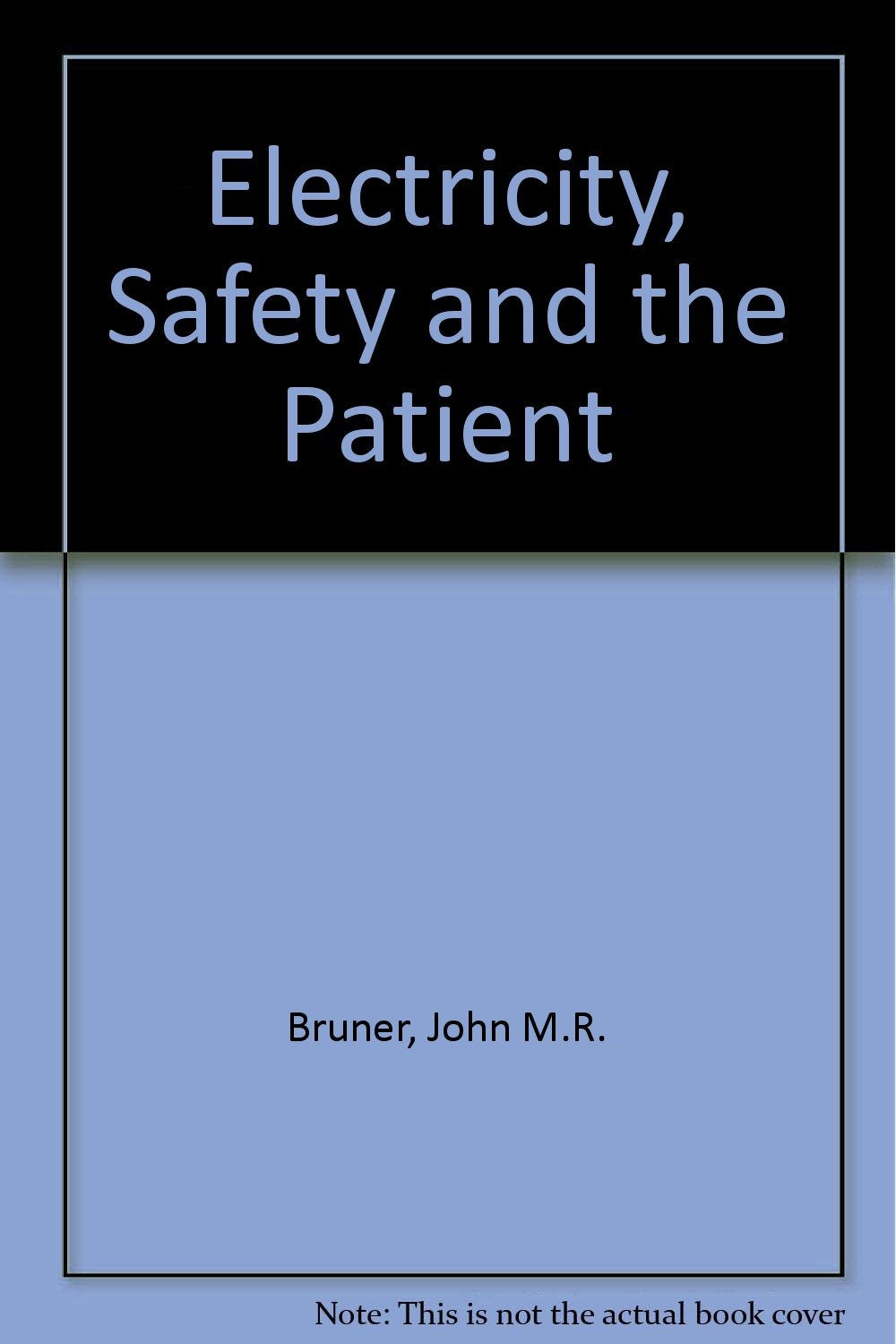 Electricity, Safety, and the Patient Medicine