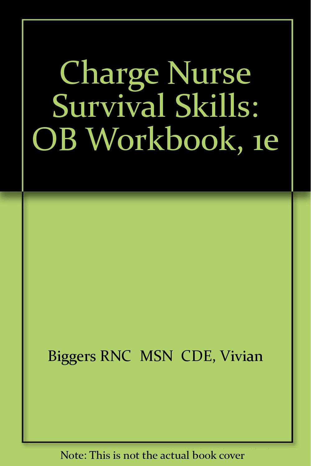 Charge Nurse Survival Skills: Ob Workbook Medicine