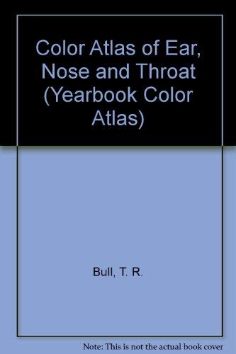 Color Atlas of Ear, Nose and Throat (Yearbook Color Atlas) Books