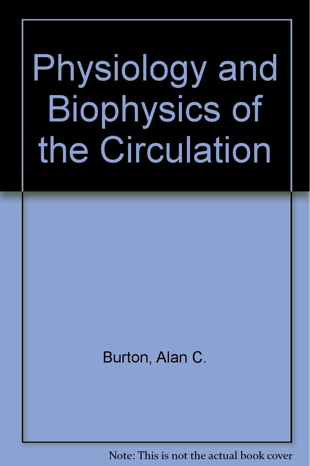 Physiology and Biophysics of the Circulation Books
