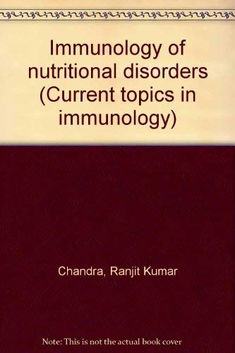 Immunology of nutritional disorders (Current topics in immunology) Books