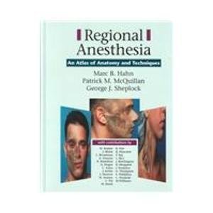 Regional Anesthesia: An Atlas of Anatomy and Techniques Medicine