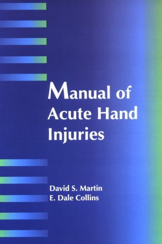 Manual of Acute Hand Injuries Medicine