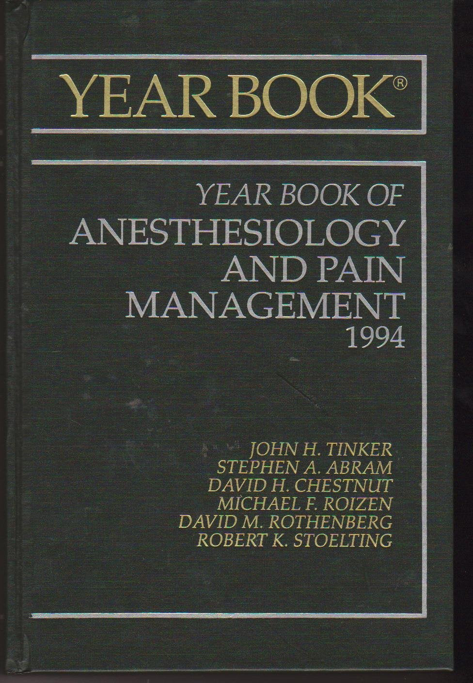 The Year Book of Anesthesiology and Pain Management 1994 (Yearbook of Anesthesia & Pain Management) Medicine