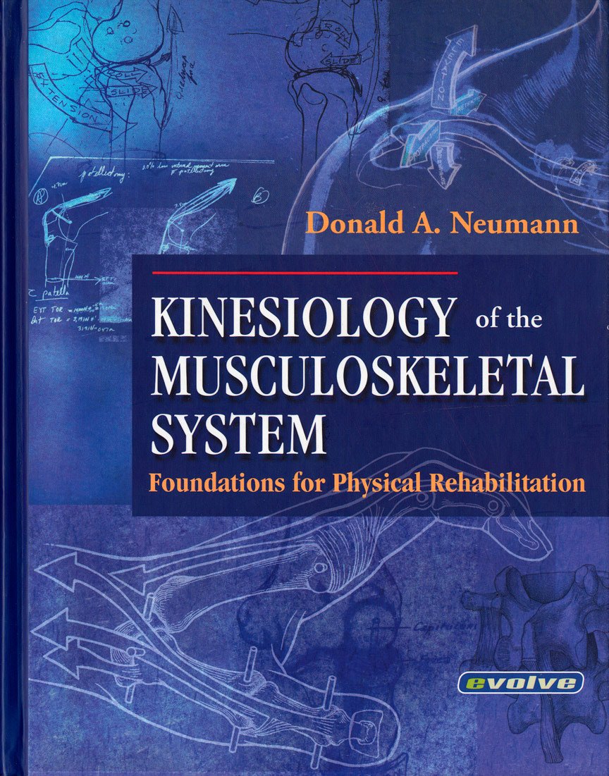 Kinesiology of the Musculoskeletal System: Foundations for Physical Rehabilitation Medicine