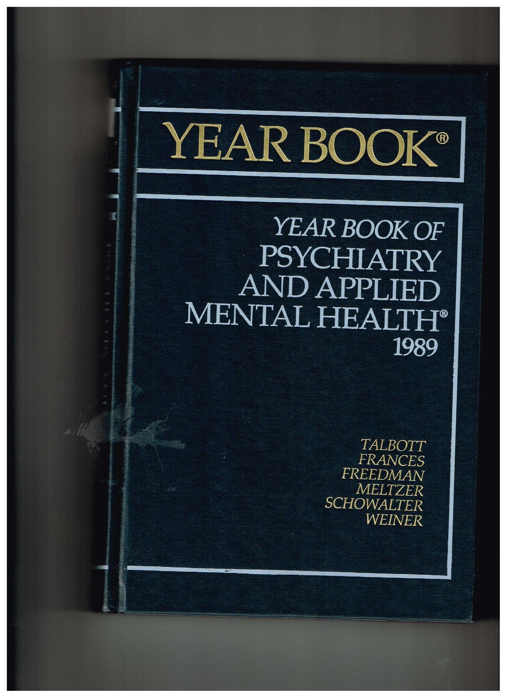 Year Book of Psychiatry and Applied Mental Health, 1989 (Yearbook of Psychiatry & Applied Mental Health) Medicine