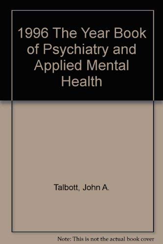 1996 The Year Book of Psychiatry and Applied Mental Health (Yearbook of Psychiatry & Applied Mental Health) Medicine