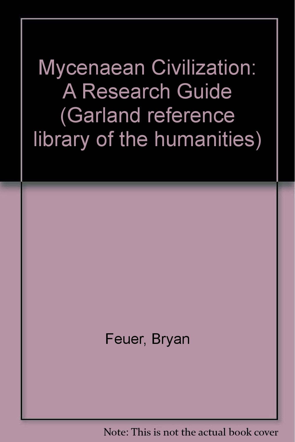Mycenaean Civilization: A Research Guide (Research Guides to Ancient Civilizations, Band 5) Social Sciences
