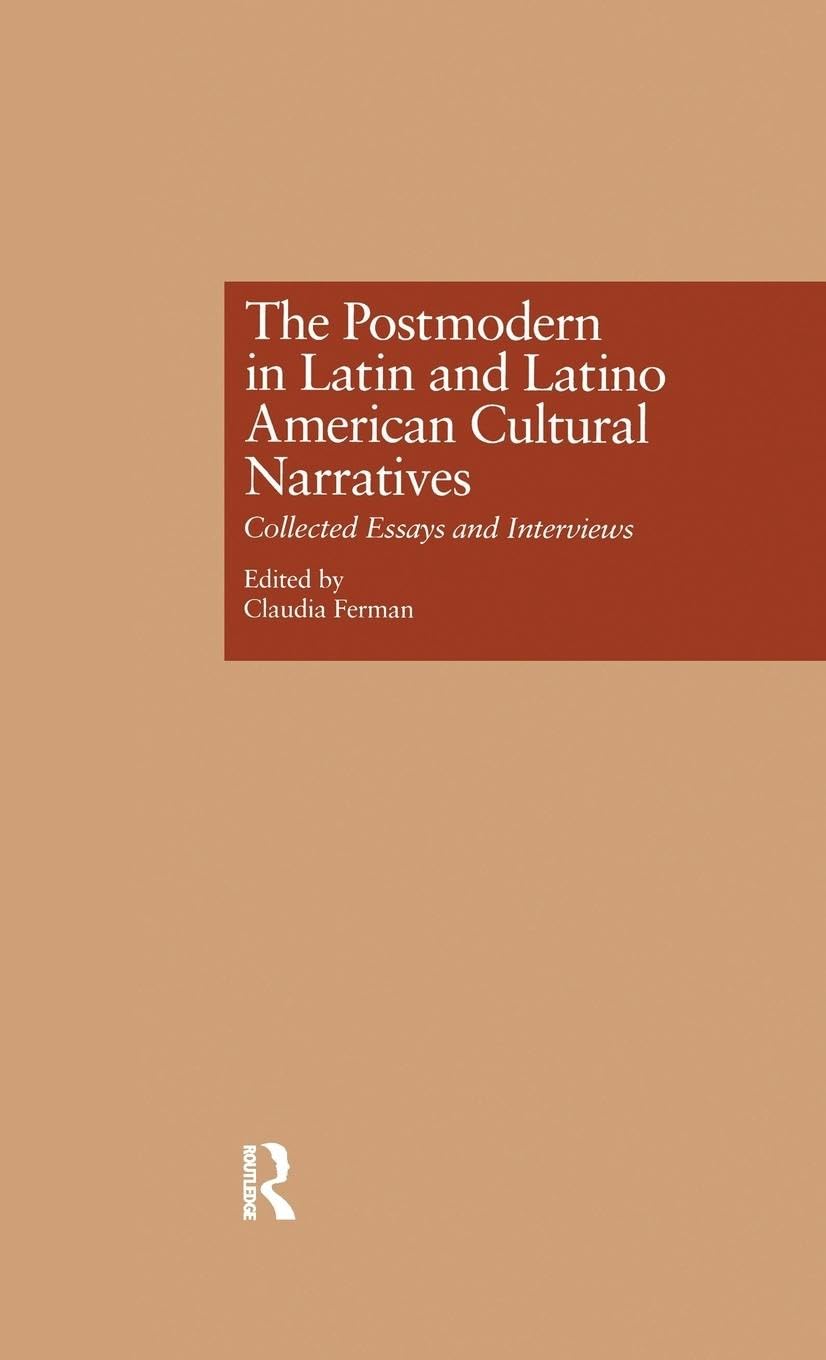 The Postmodern in Latin and Latino American Cultural Narratives Contemporary literature