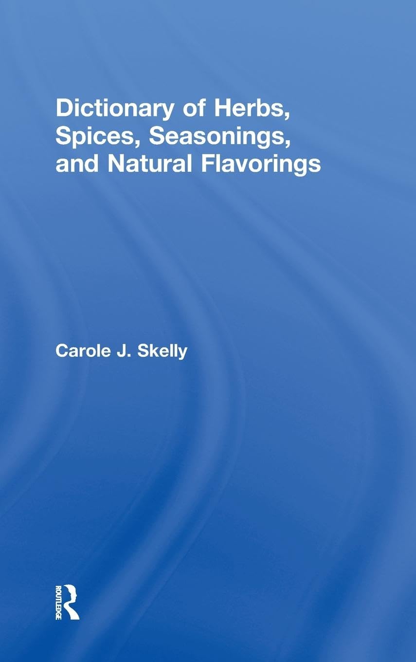 Dictionary of Herbs, Spices, Seasonings, and Natural Flavorings Contemporary literature Books