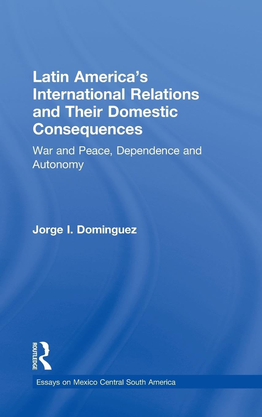 Latin America's International Relations and Their Domestic Consequences Social Sciences