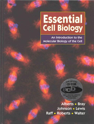 Essential Cell Biology: An Introduction to the Molecular Biology of the Cell Natural Sciences