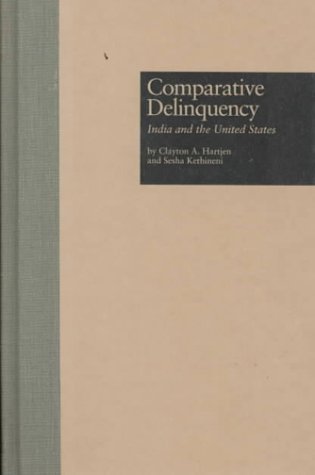 Comparative Delinquency: India and the United States (Garland Reference Library of Social Science, Band 18) Law