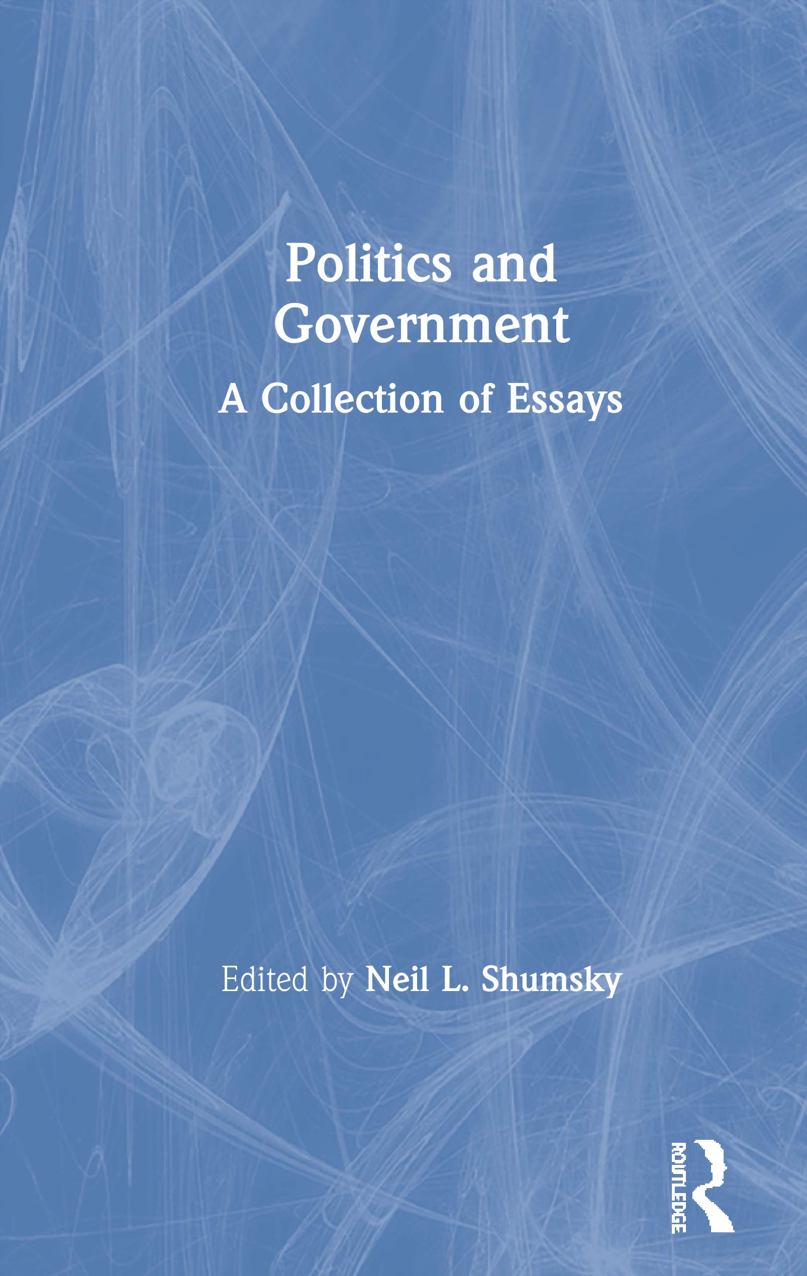 Politics and Government: A Collection of Essays (American Cities: a Collection of Essays, 3, Band 3) Law