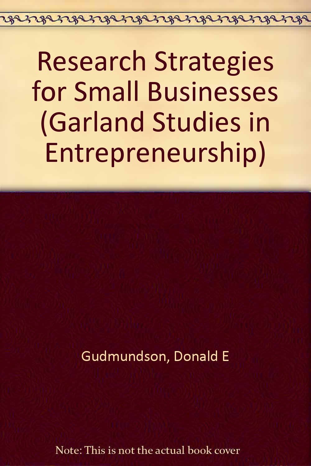 Research Strategies for Small Businesses (Studies in Entrepreneurship) Business, Finance & Career