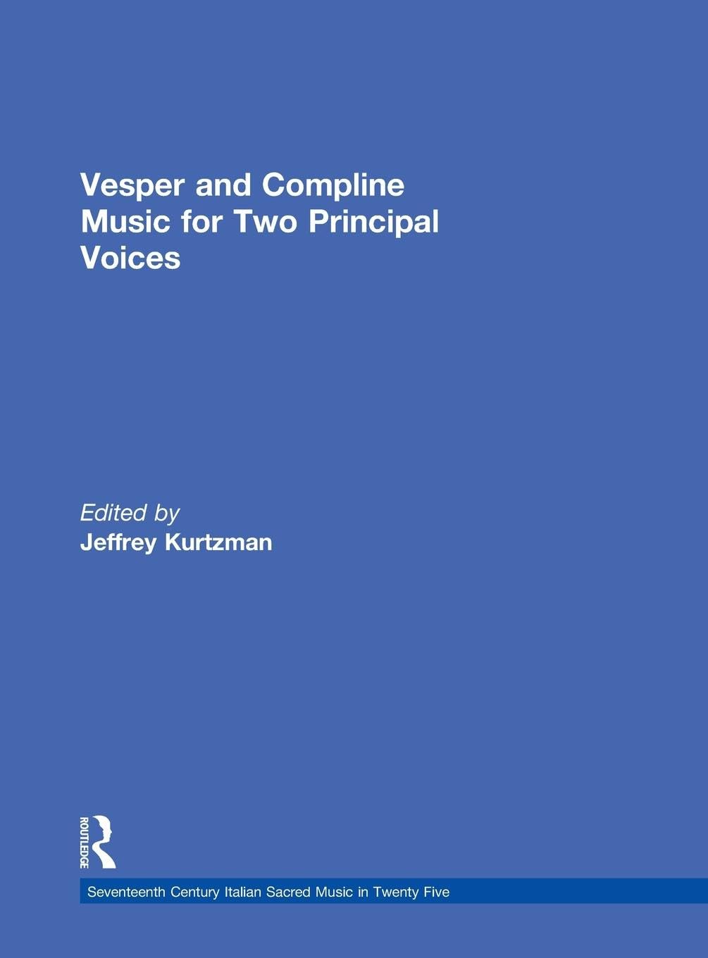 Vesper and Compline Music for Two Principal Voices Arts & Music