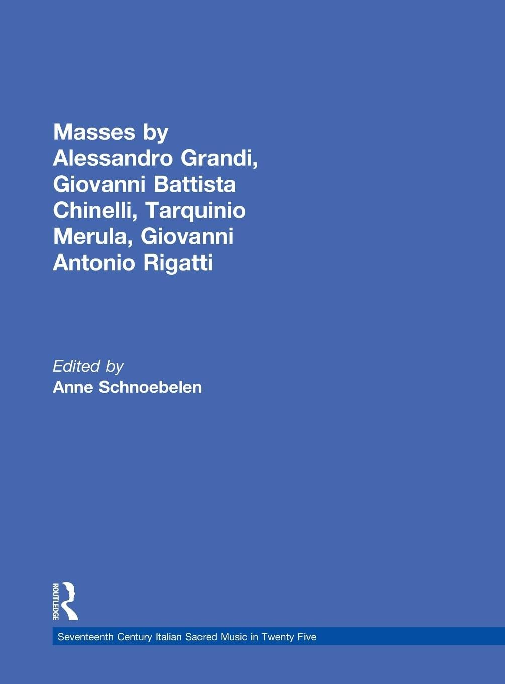 Masses by Alessandro Grandi, Giovanni Battista Chinelli, Giovanni Rigatti, Tarquinio Merula Arts & Music