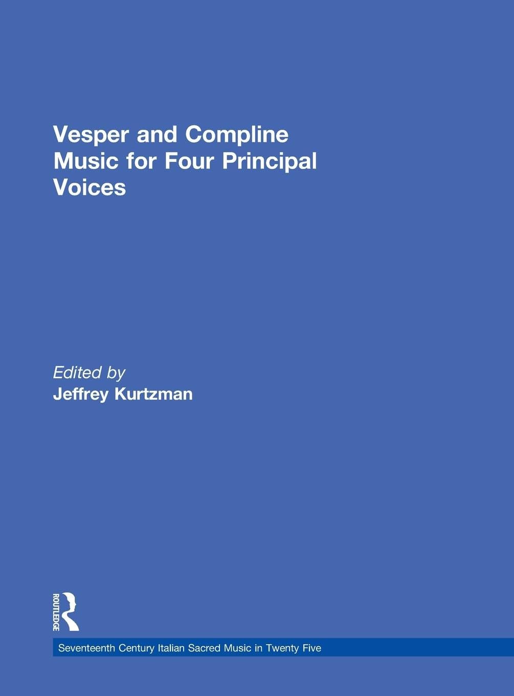 Vesper and Compline Music for Four Principal Voices Arts & Music