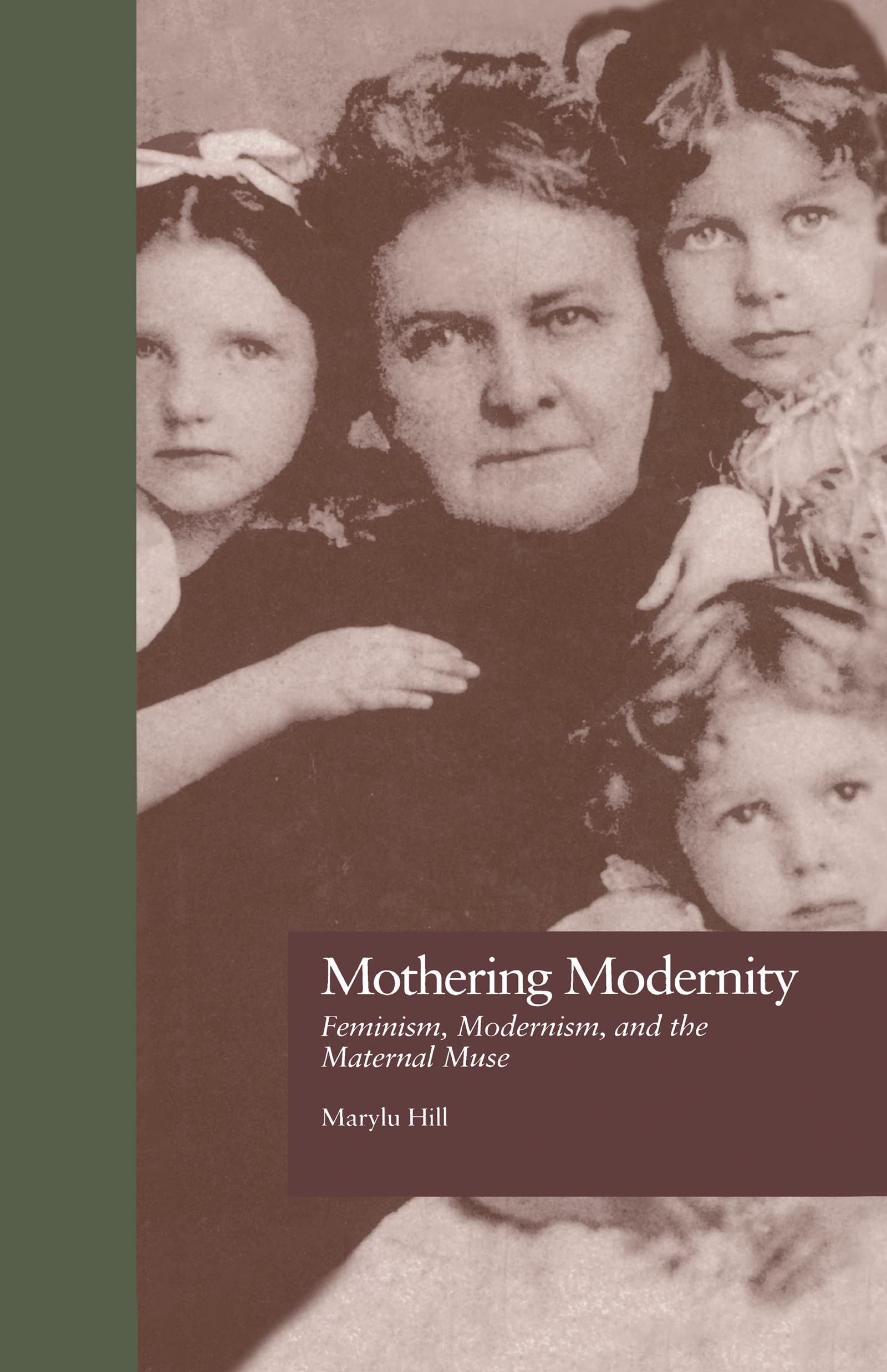 Mothering Modernity: Feminism, Modernism, and the Maternal Muse (Origins of Modernism, 10, Band 10) Books
