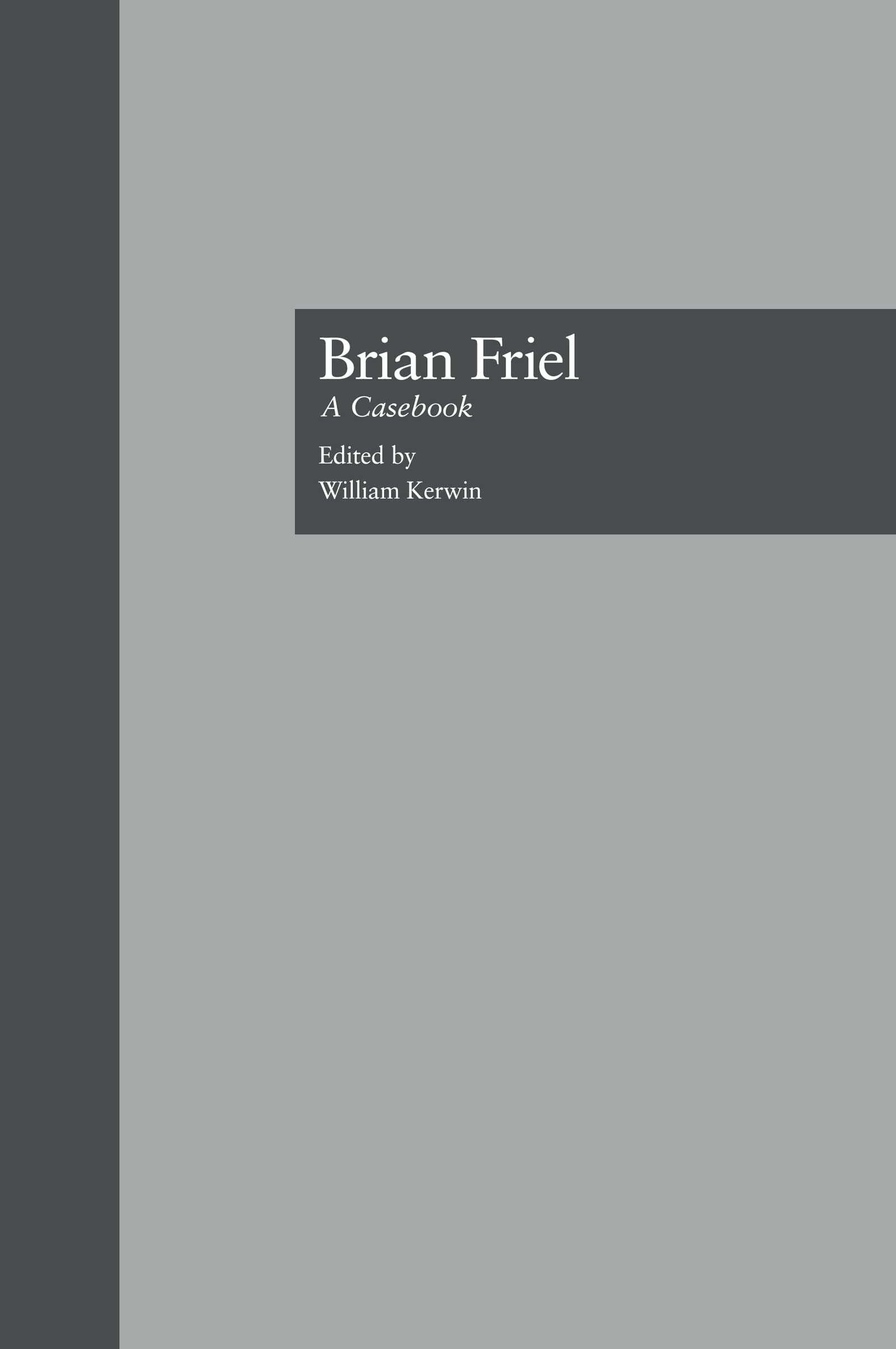 Brian Friel: A Casebook (Casebooks on Modern Dramatists, Band 20) Drama