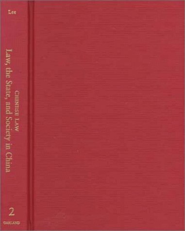 Law, the State, and Society in China (Chinese Law, 2) Law