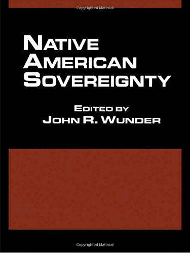 Native American Sovereignty (Native Americans and the Law, 6) Law