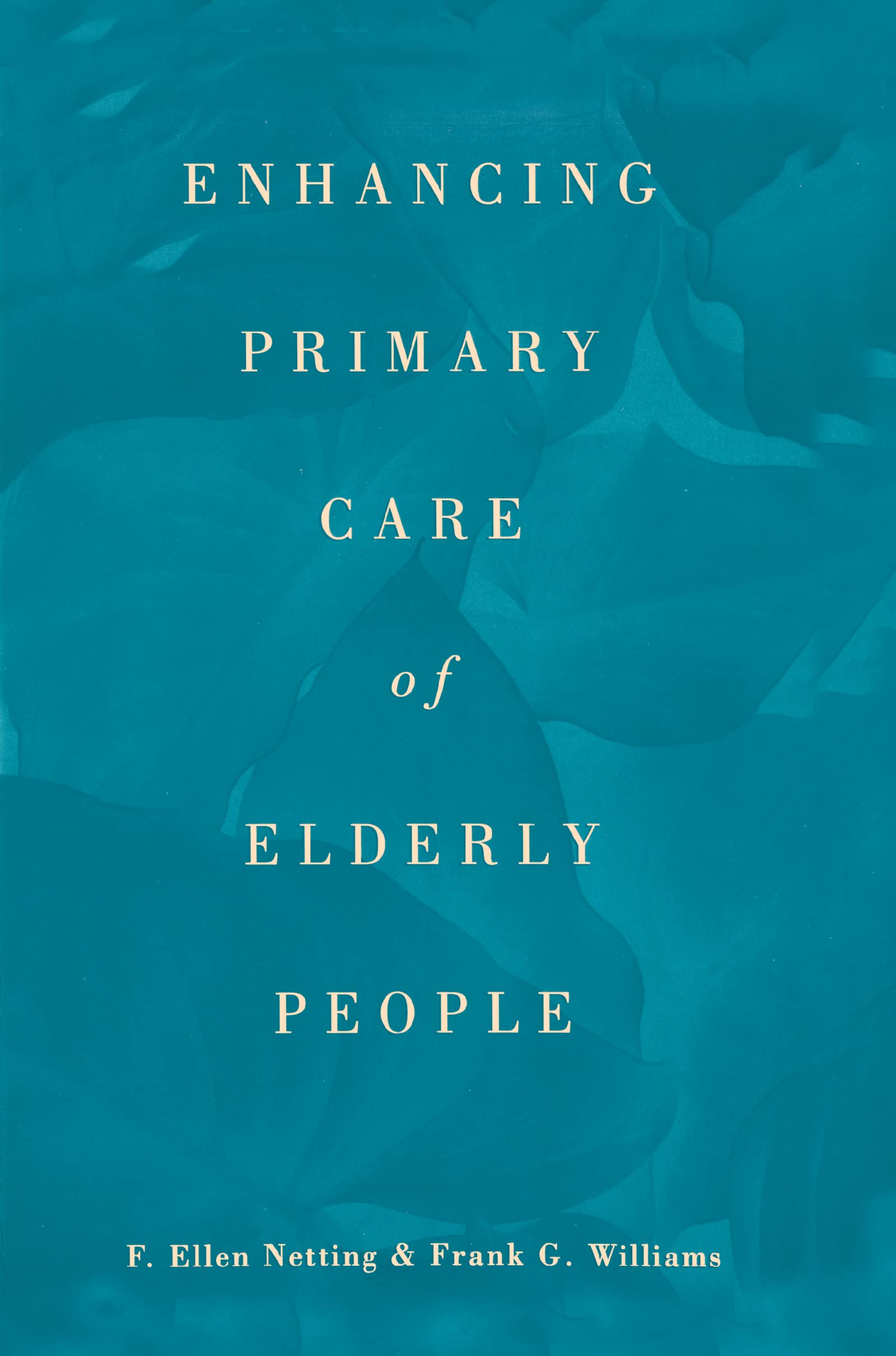 Enhancing Primary Care of Elderly People (Garland Reference Library of Social Science, Band 1142) Medicine