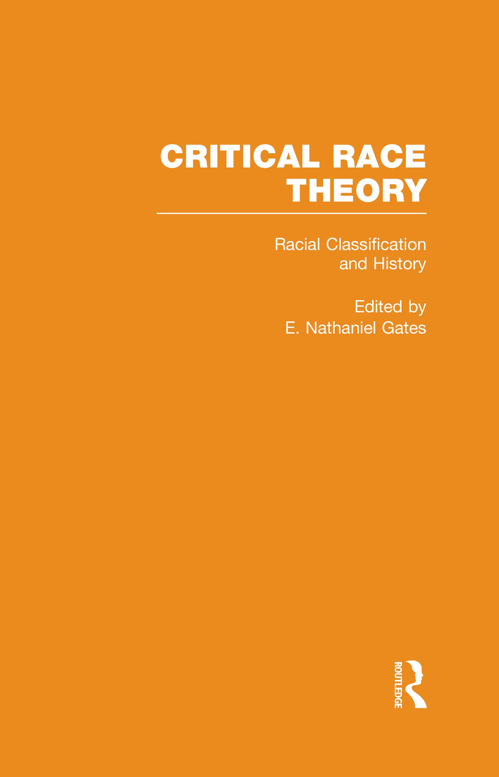 Racial Classification and History (Critical Race Theory, Vol 3, Band 3) Social Sciences