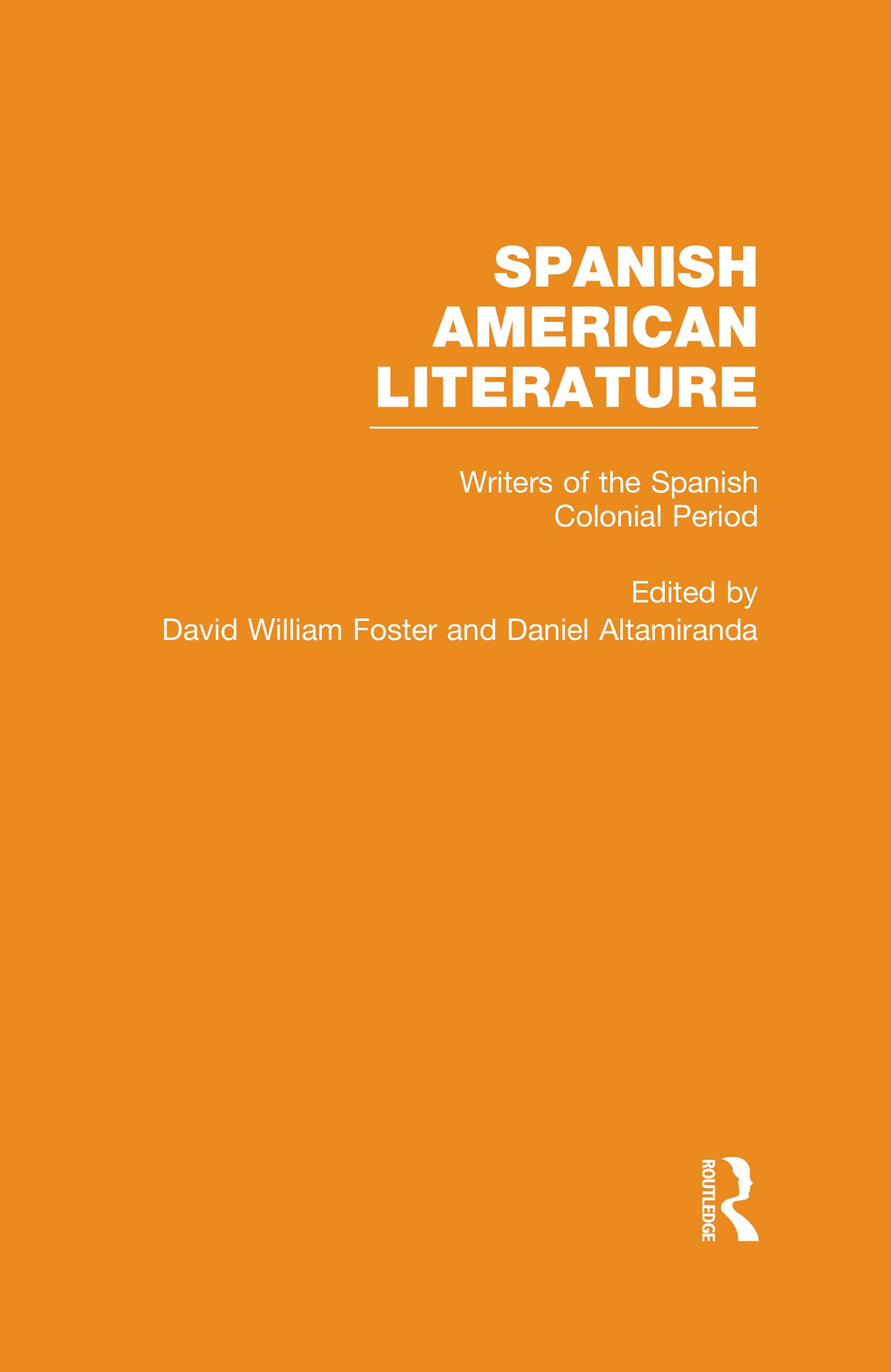 Writers of the Spanish Colonial Period (Spanish American Literature, 2, Band 2) Contemporary literature