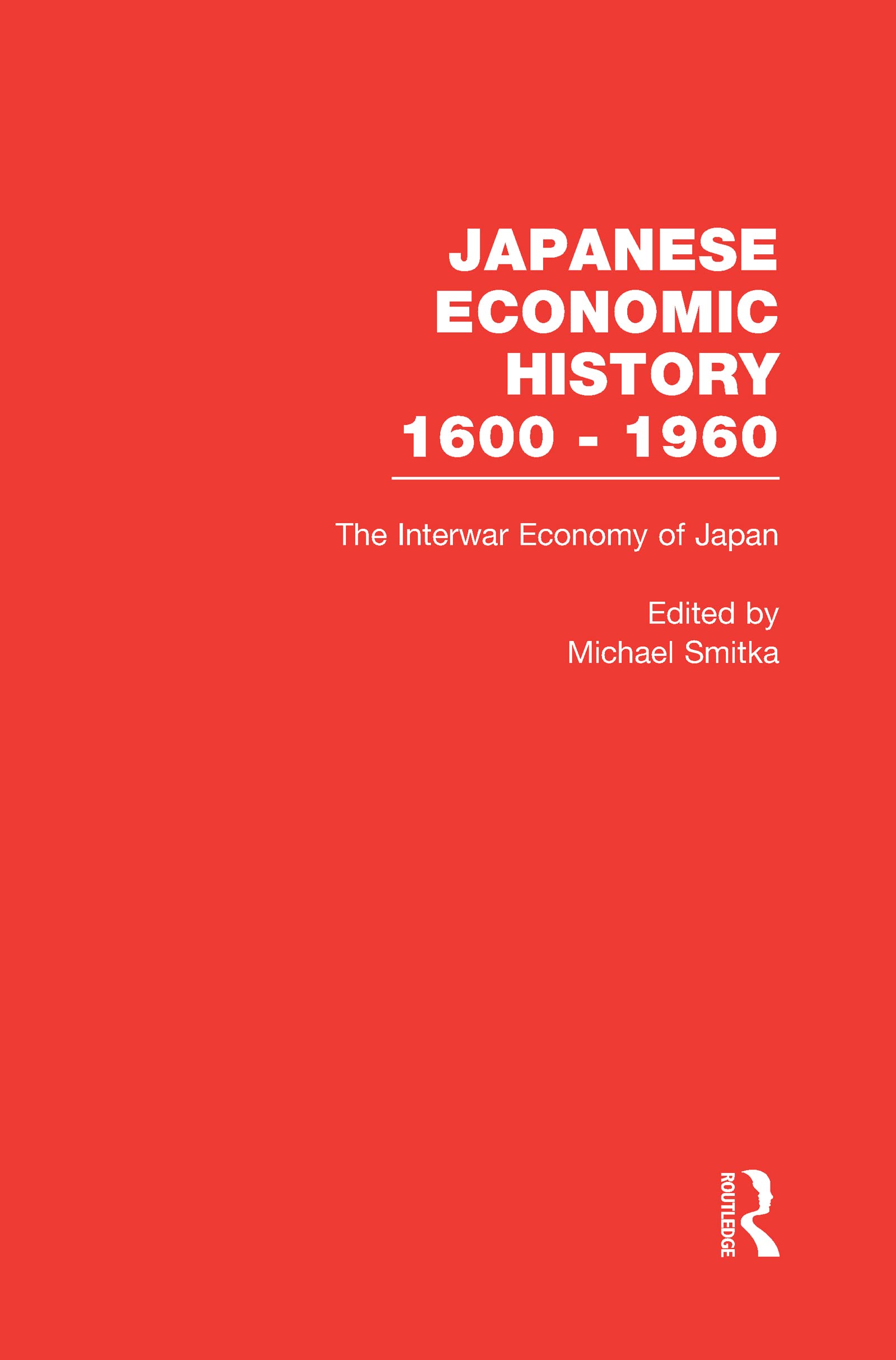 The Interwar Economy of Japan Business, Finance & Career