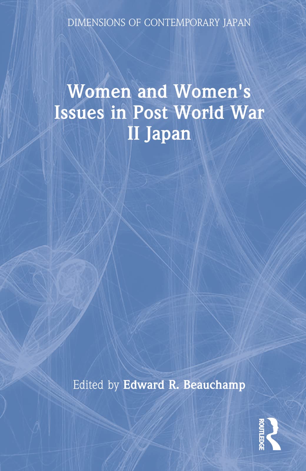 Women and Women's Issues in Post World War II Japan (Dimensions of Contemporary Japan, 4, Band 4) Books