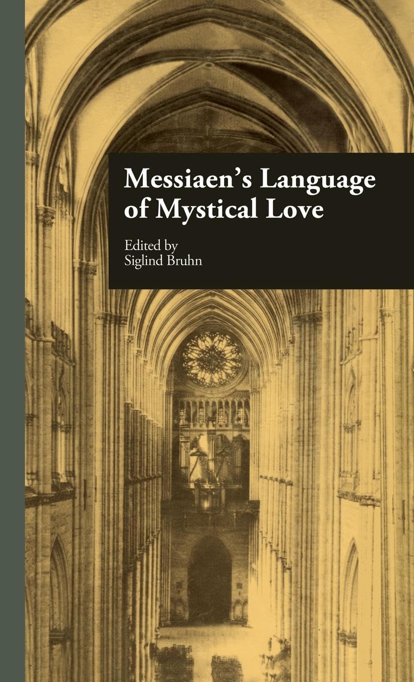 Messiaen's Language of Mystical Love Art & Literature