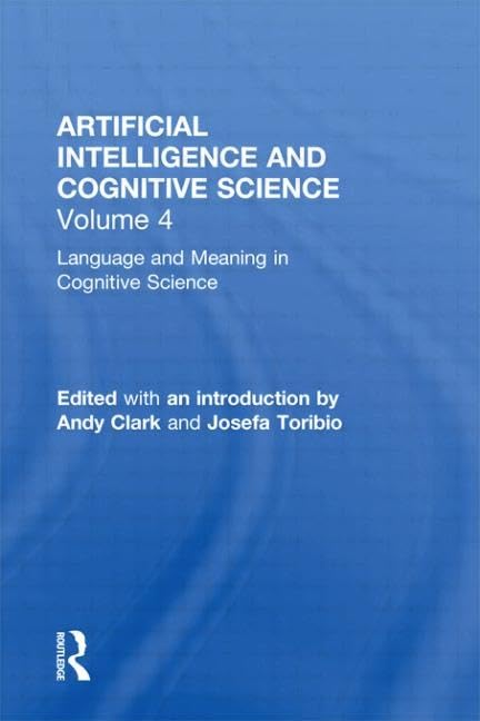 Product Image: Language and Meaning in Cognitive Science: Cognitive Issues and Semantic Theory (Artificial Intelligence and Cognitive Science, 4, Band 4)