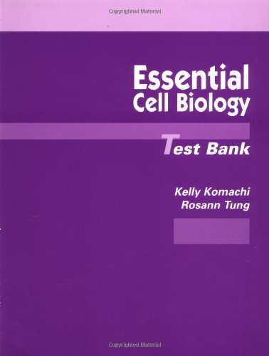 Essential Cell Biology: Test Bank Natural Sciences