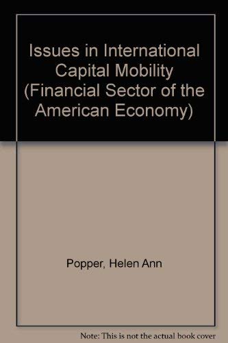 Issues in International Capital Mobility (Financial Sector of the American Economy) Business, Finance & Career